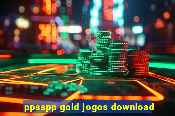 ppsspp gold jogos download